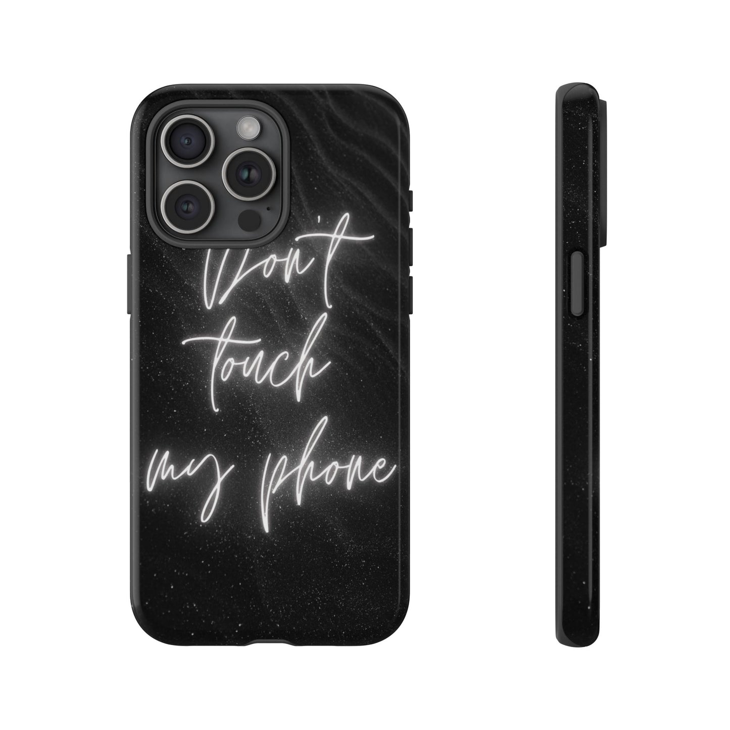 Don"t Touch My Phone-Phone Case
