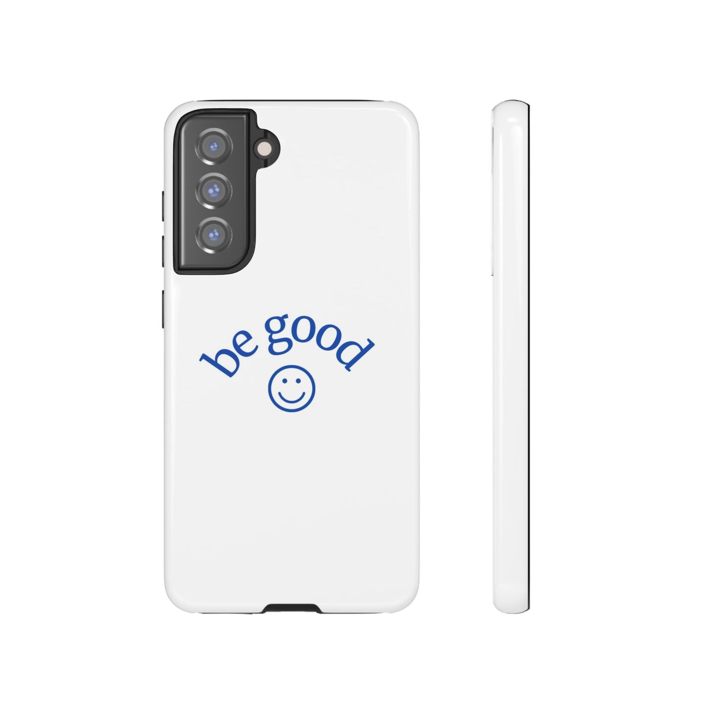 Simple Be Good Phone Case