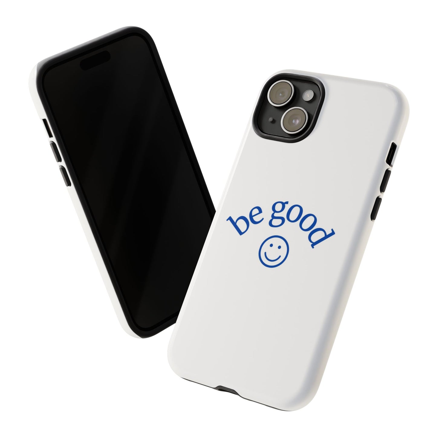 Simple Be Good Phone Case