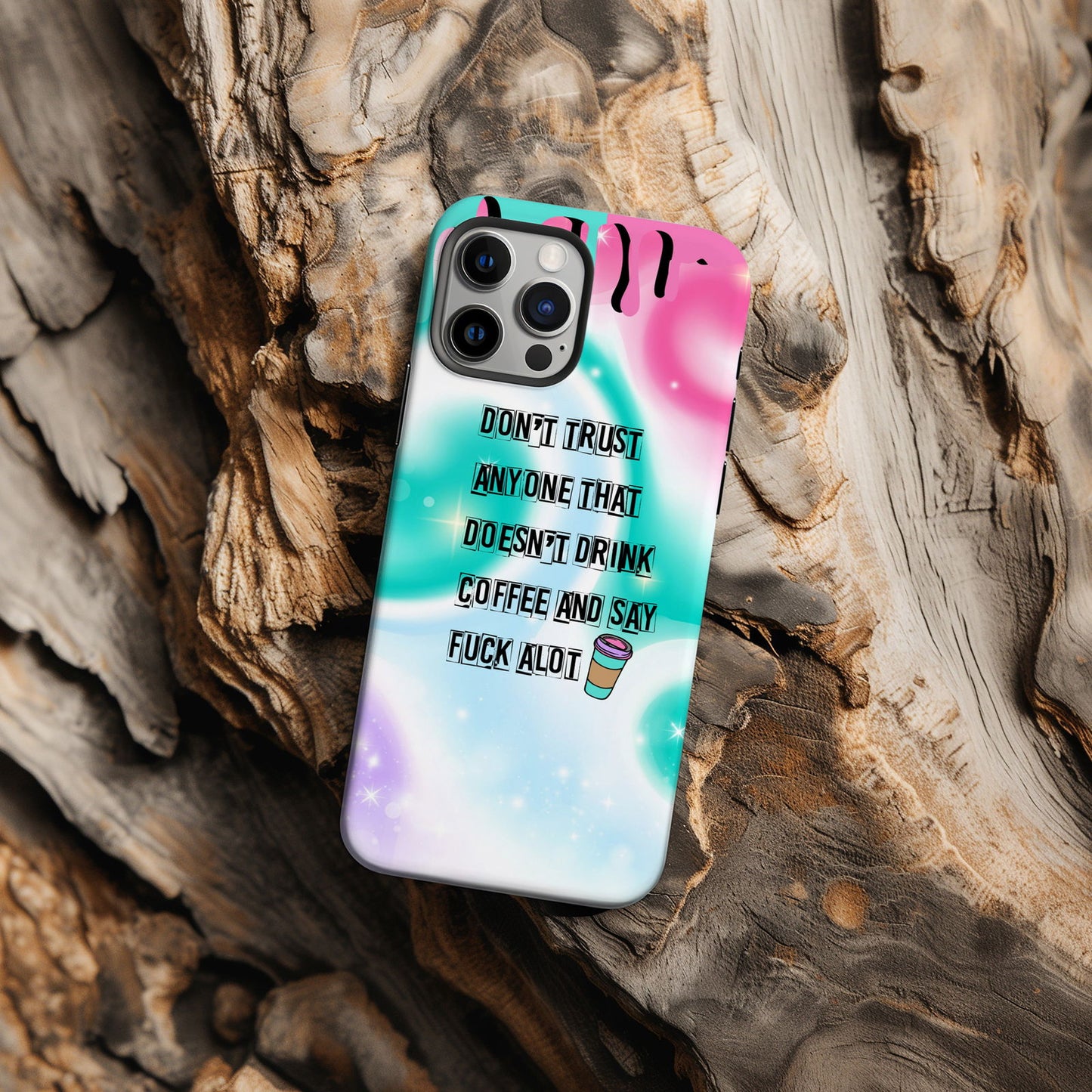 Don't Trust Anyone That Doesn't Drink Coffee and Say Fuck A Lot Magsafe iPhone Case - Techy Treasures -