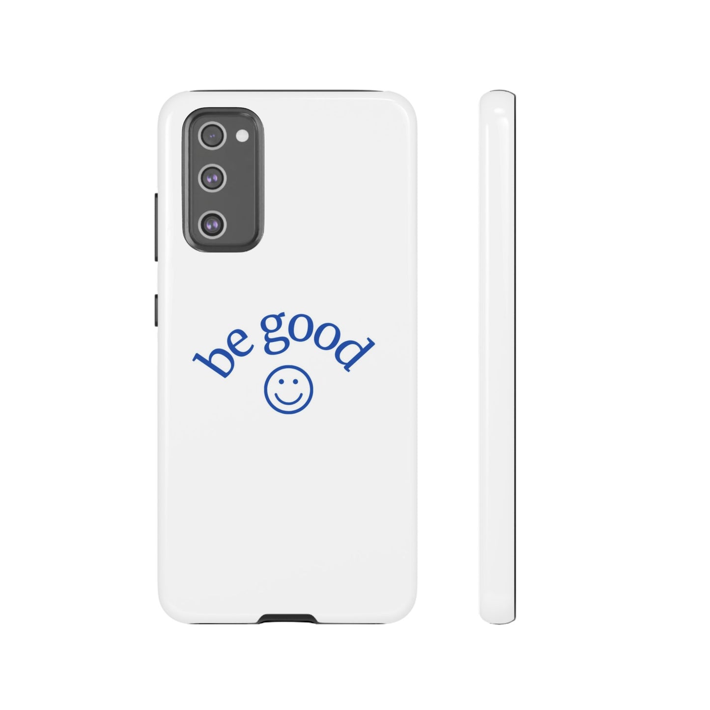Simple Be Good Phone Case