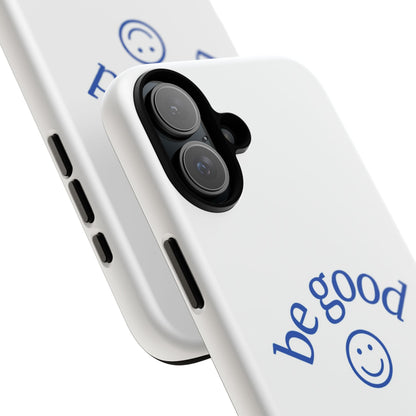 Simple Be Good Phone Case