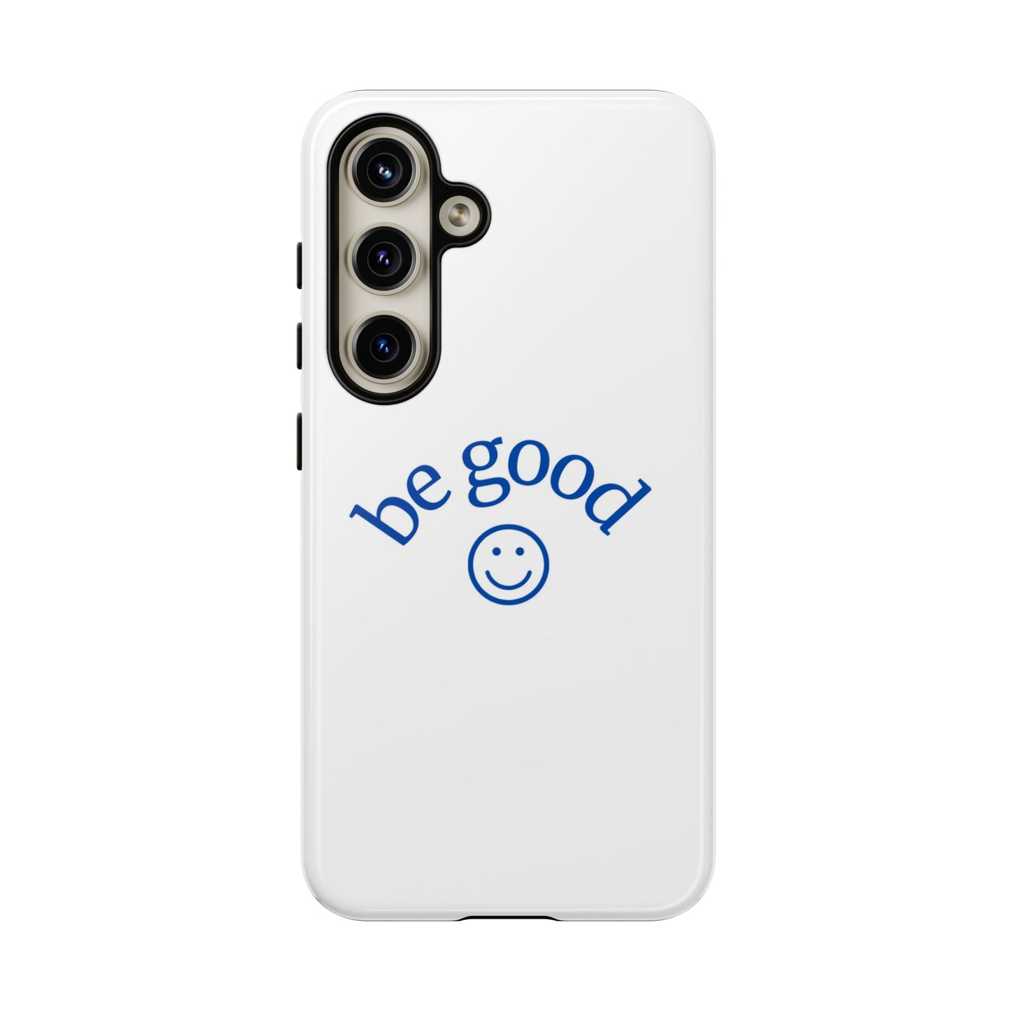 Simple Be Good Phone Case