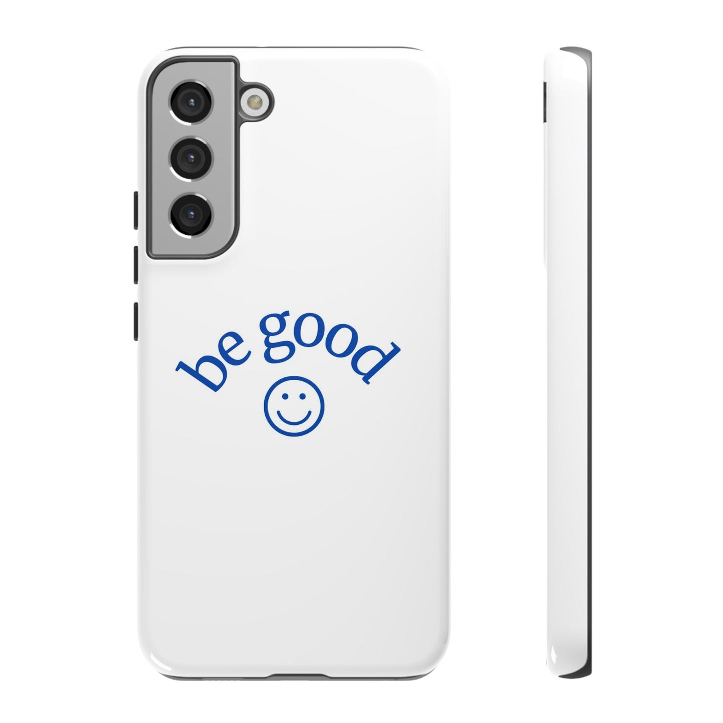 Simple Be Good Phone Case