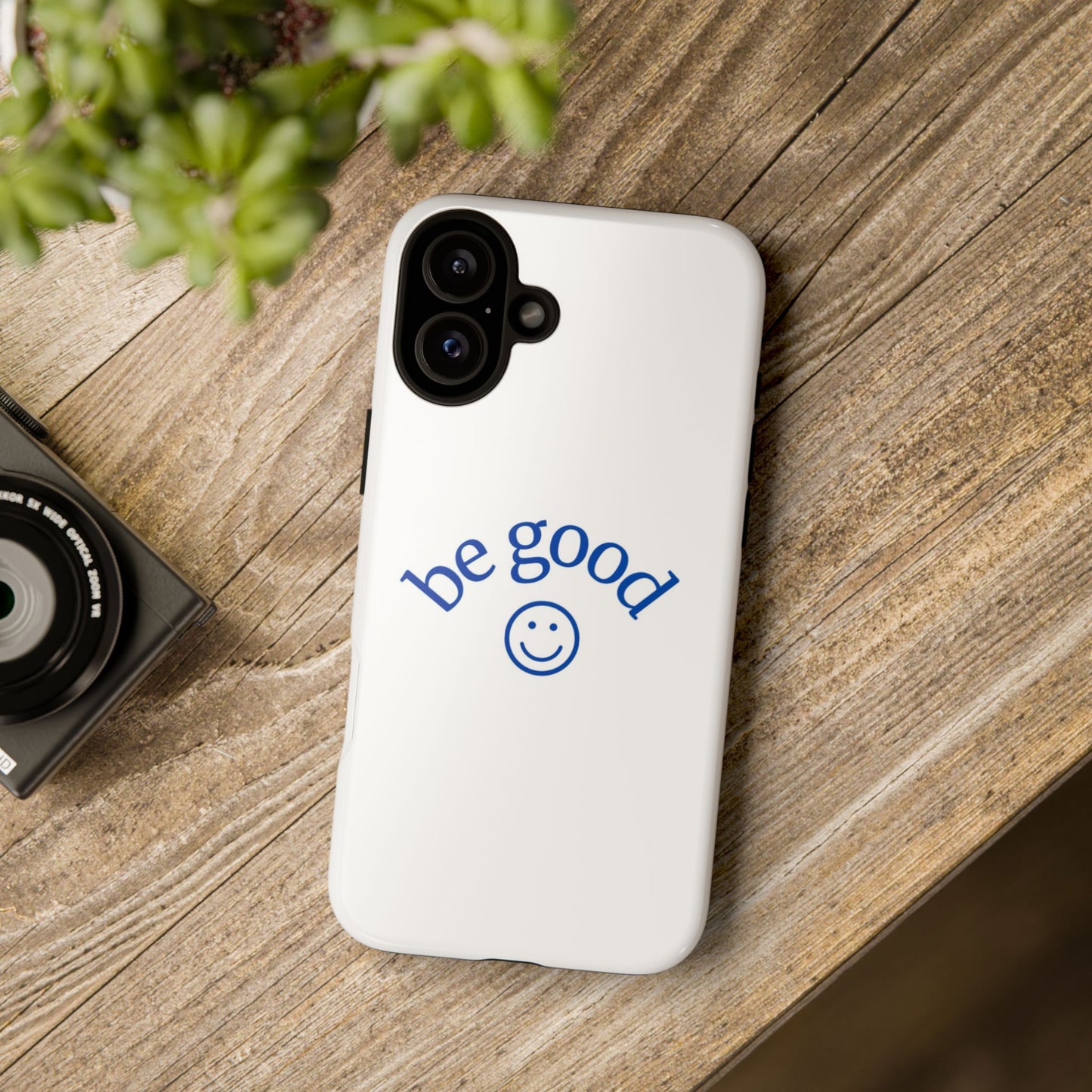 Simple Be Good Phone Case