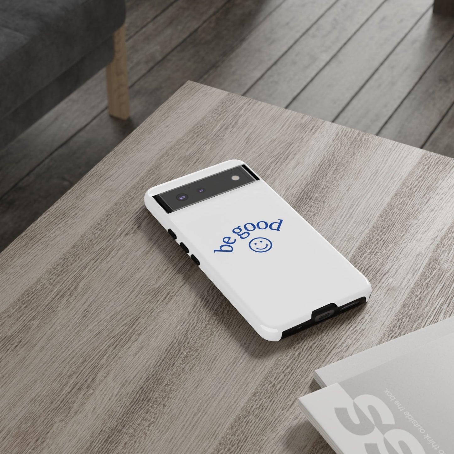 Simple Be Good Phone Case