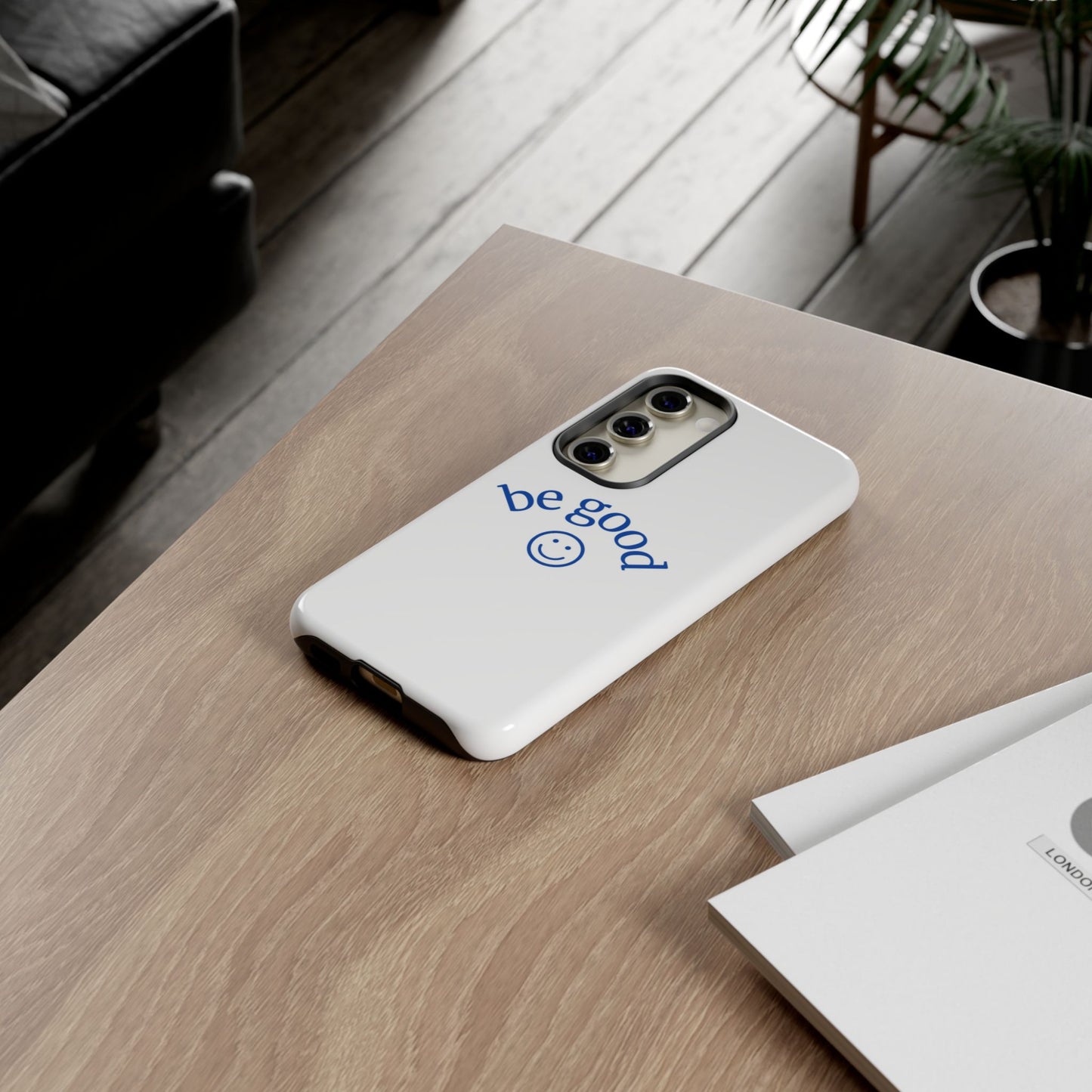 Simple Be Good Phone Case