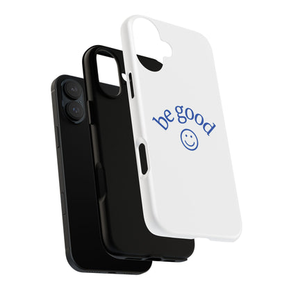 Simple Be Good Phone Case
