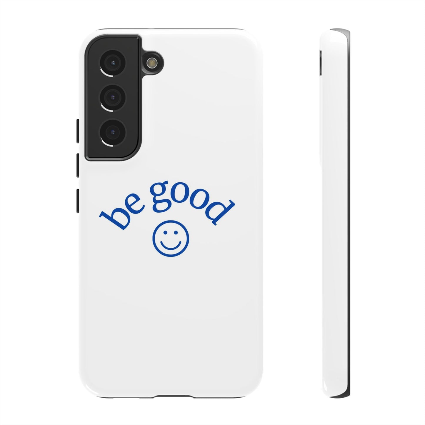 Simple Be Good Phone Case