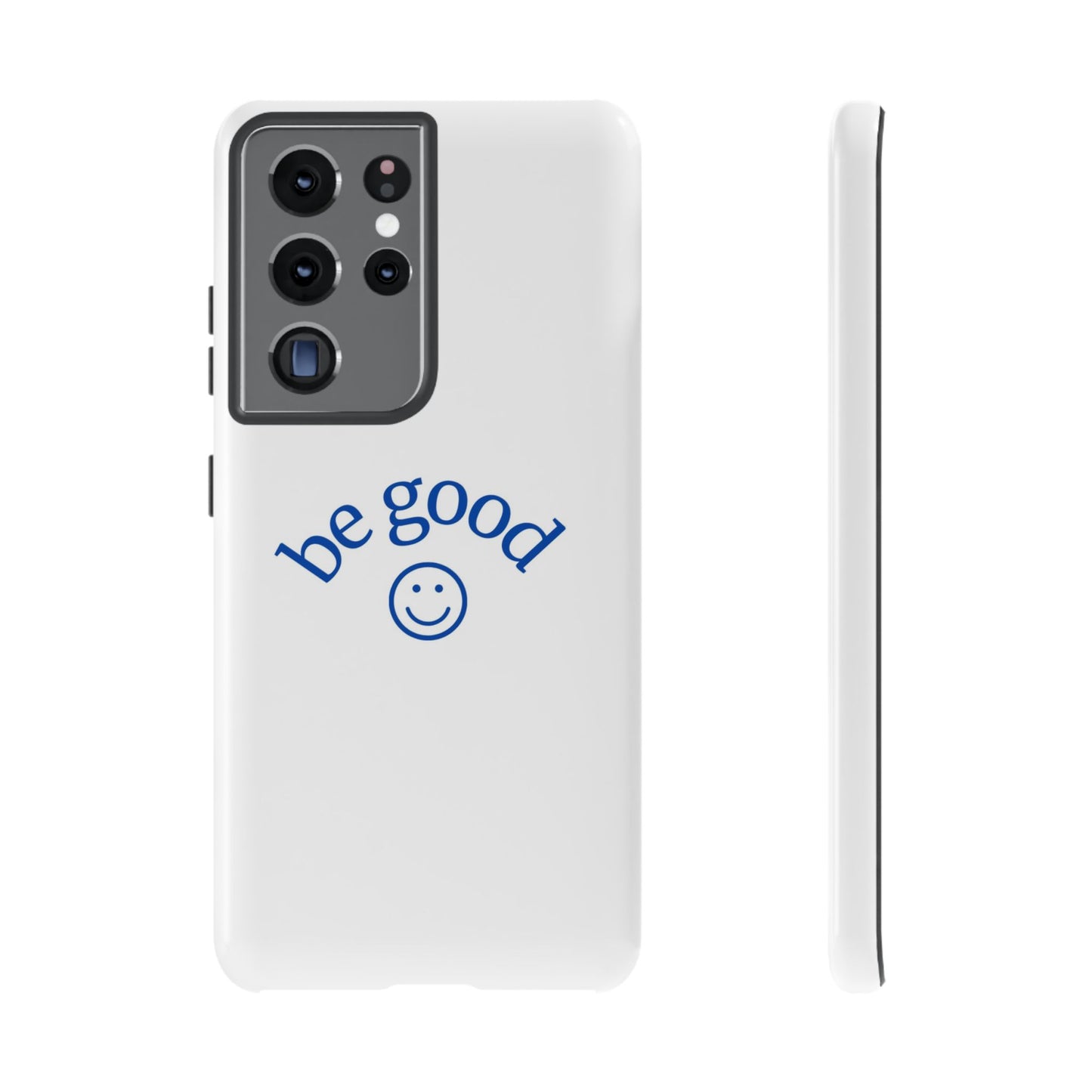 Simple Be Good Phone Case