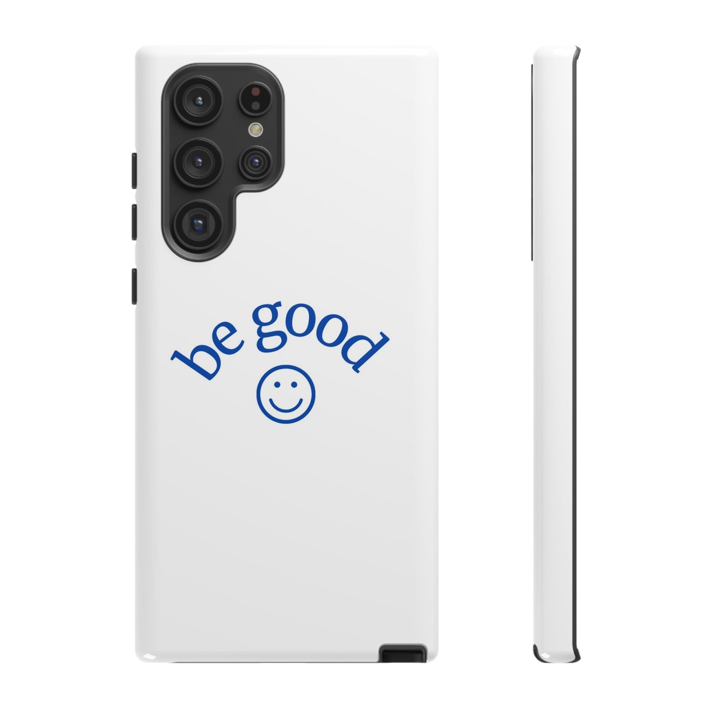 Simple Be Good Phone Case