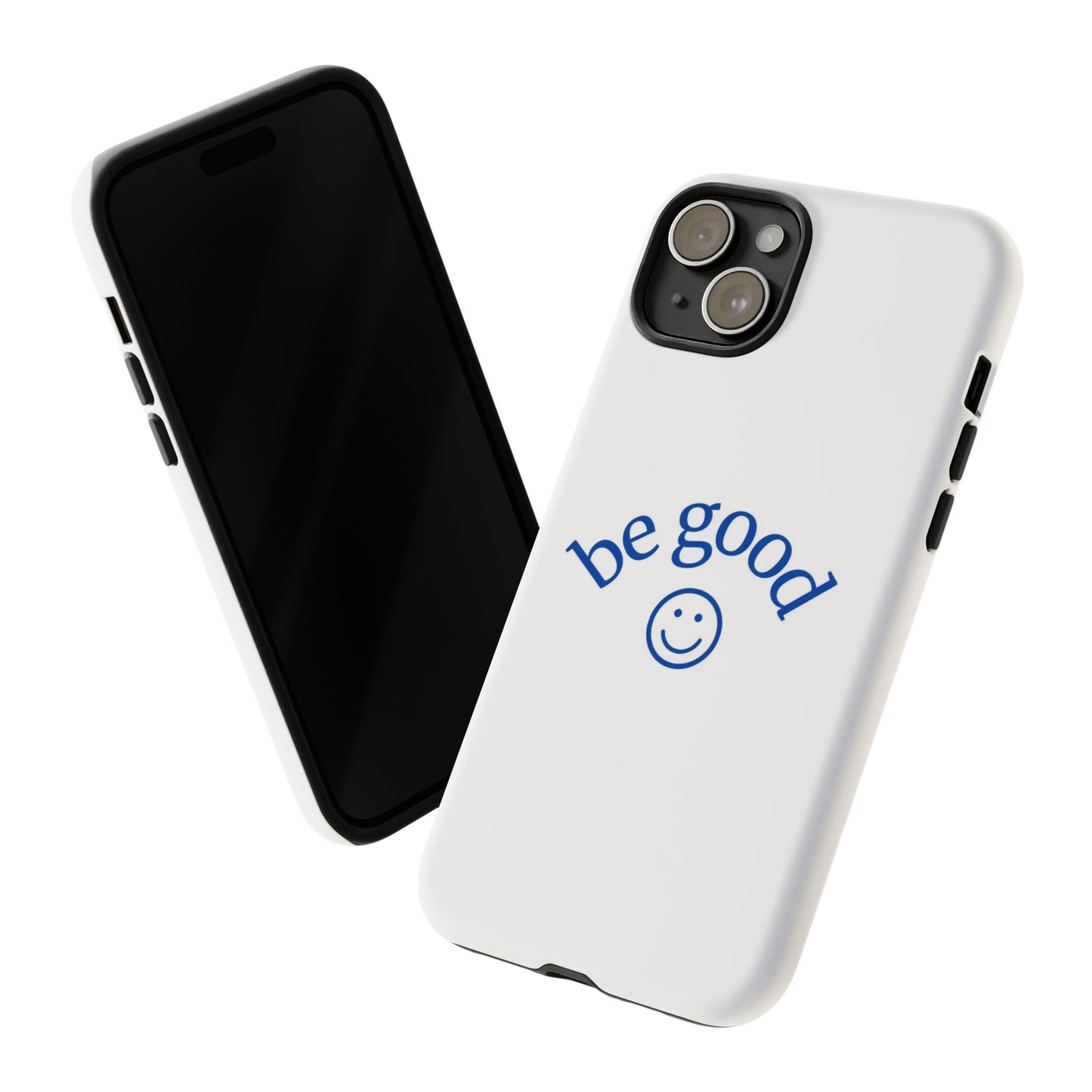 Simple Be Good Phone Case