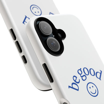 Simple Be Good Phone Case