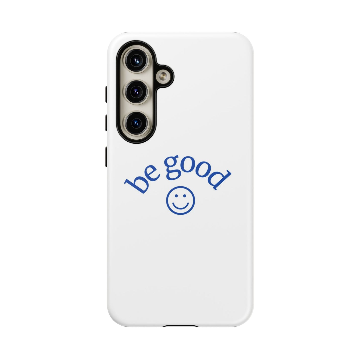 Simple Be Good Phone Case