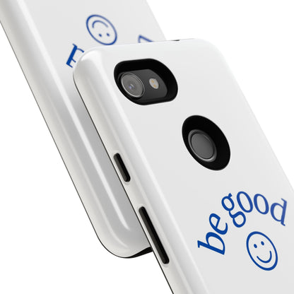 Simple Be Good Phone Case