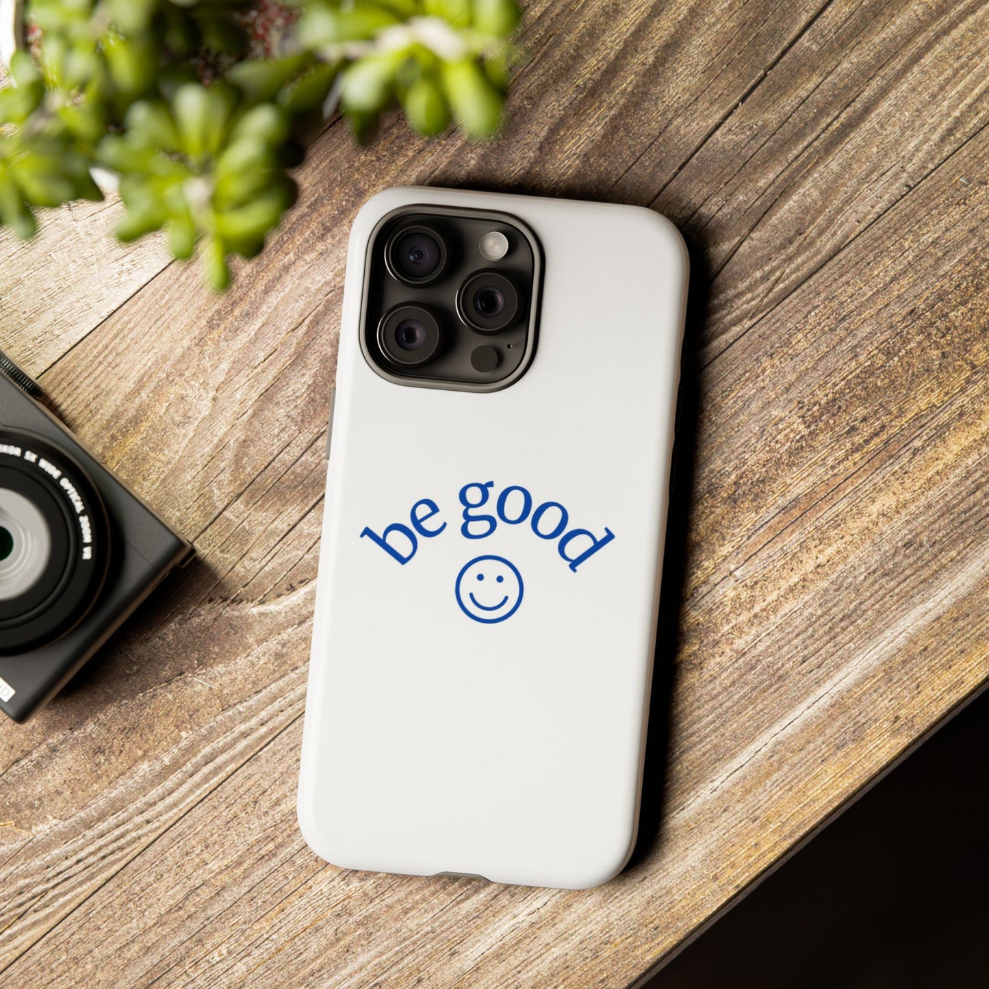 Simple Be Good Phone Case