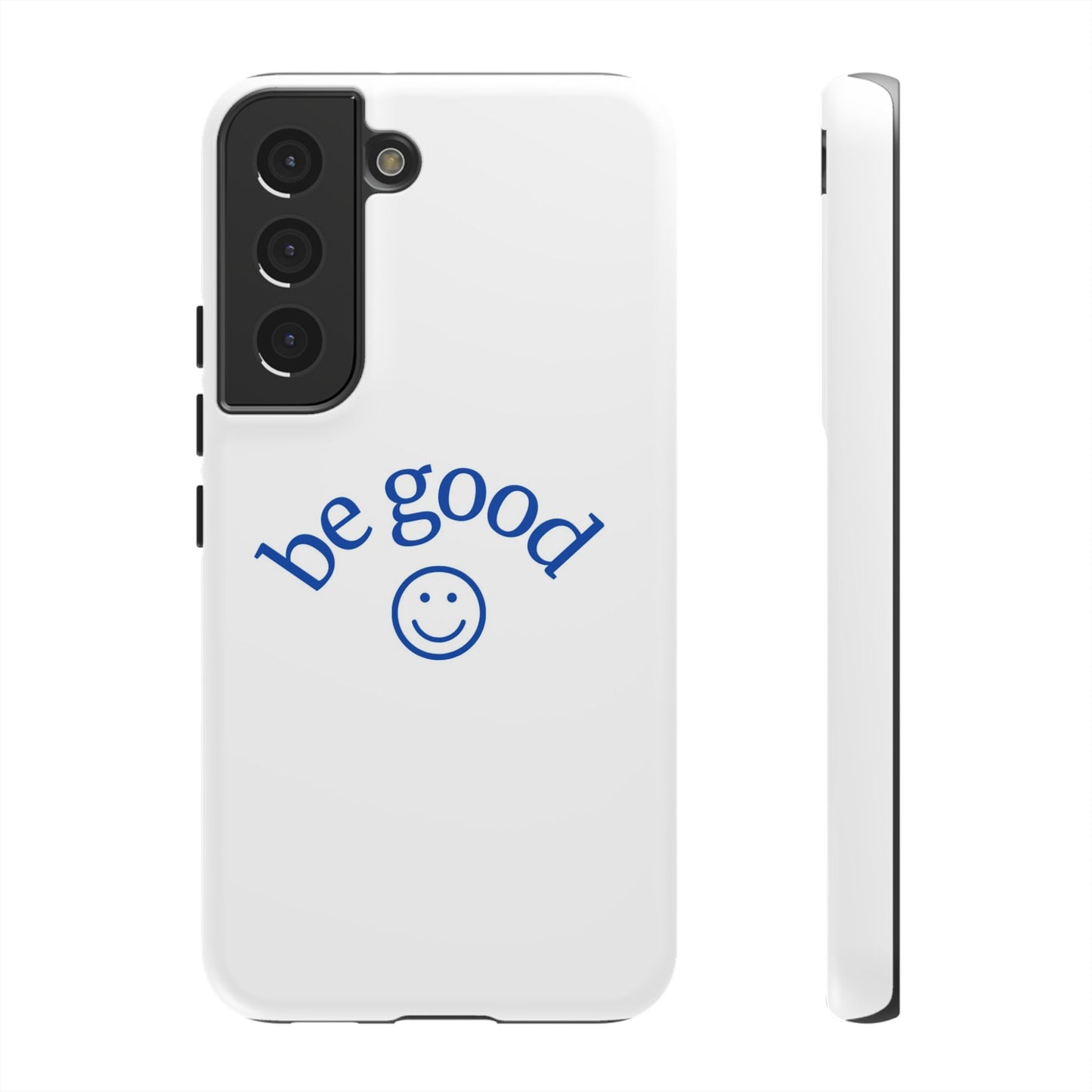 Simple Be Good Phone Case