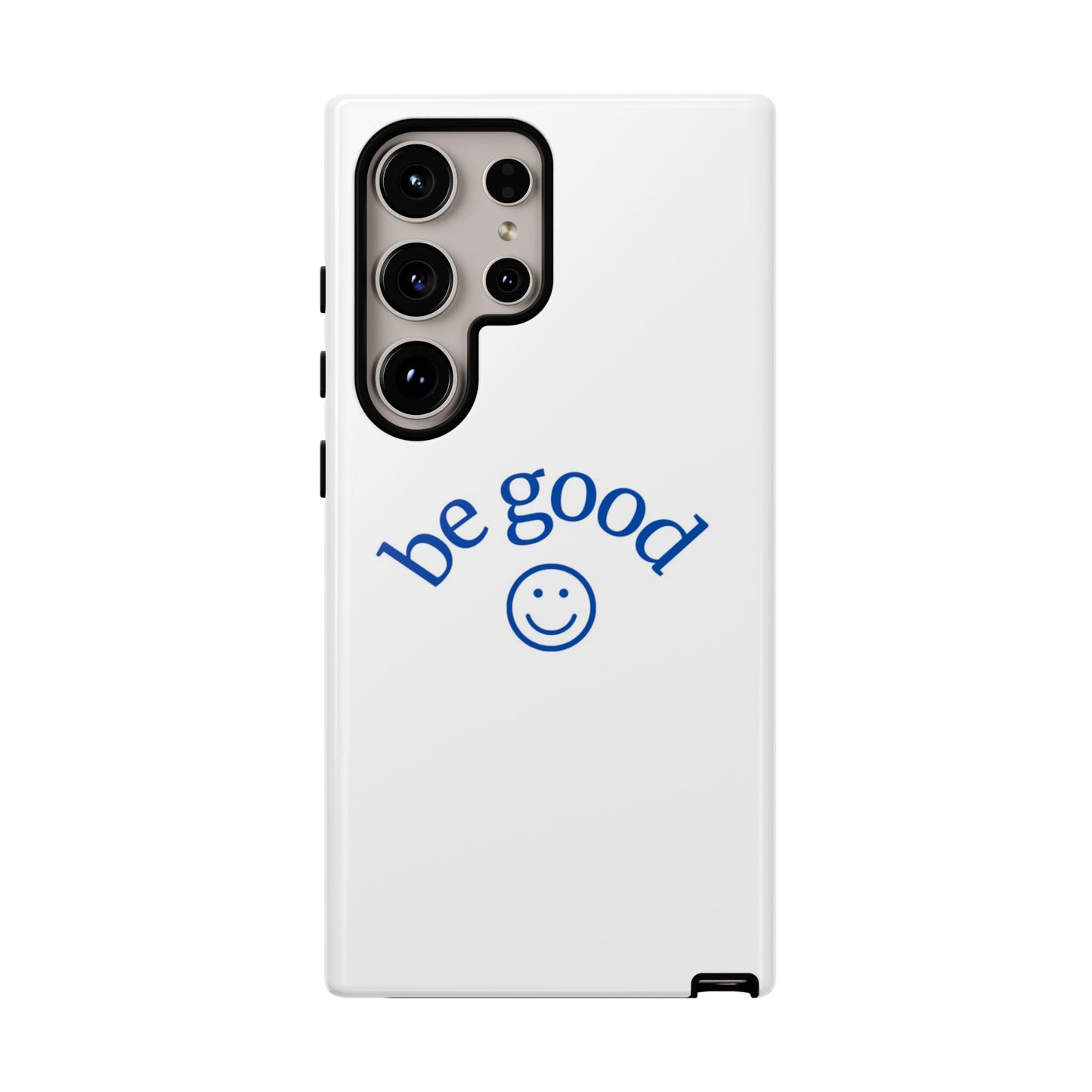 Simple Be Good Phone Case