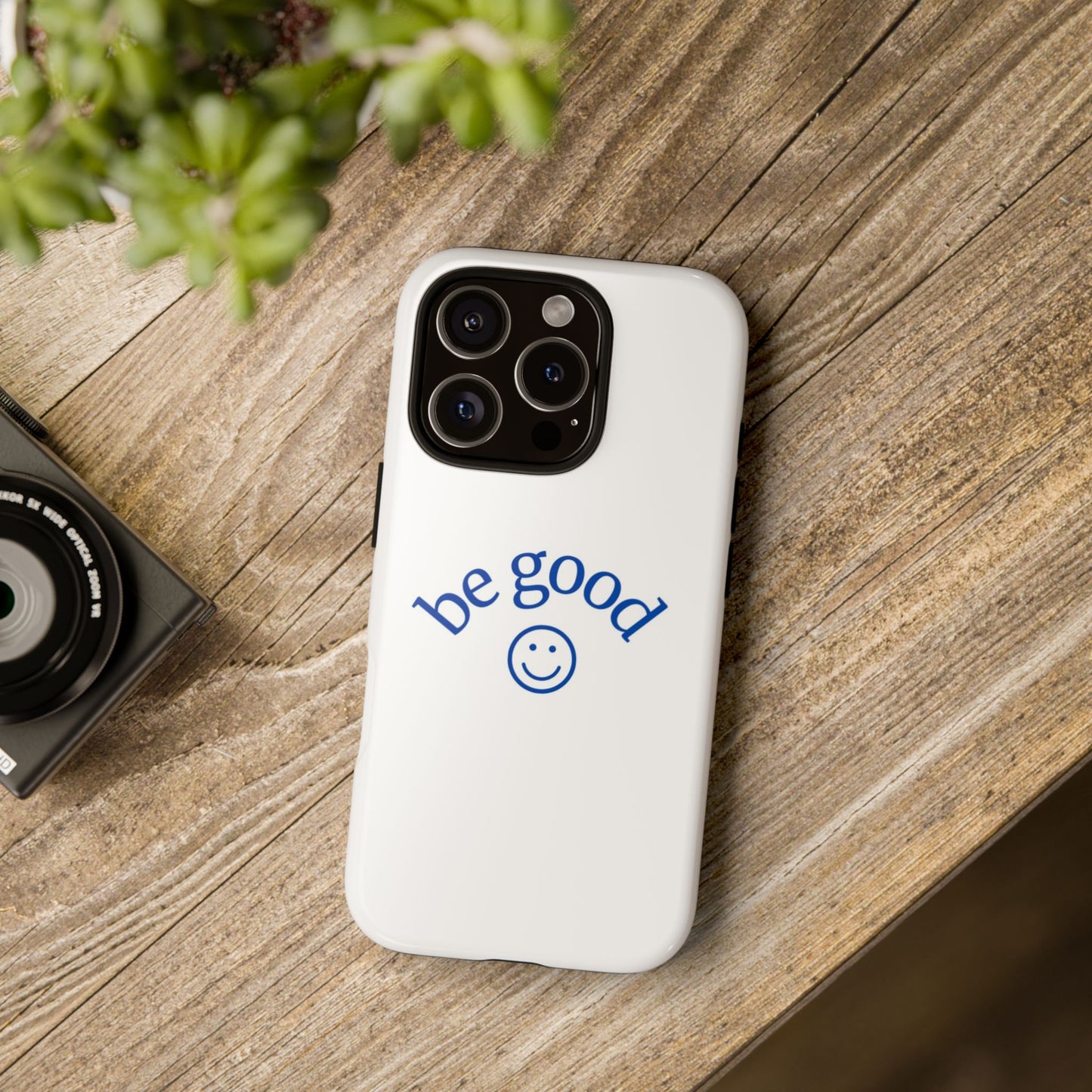 Simple Be Good Phone Case