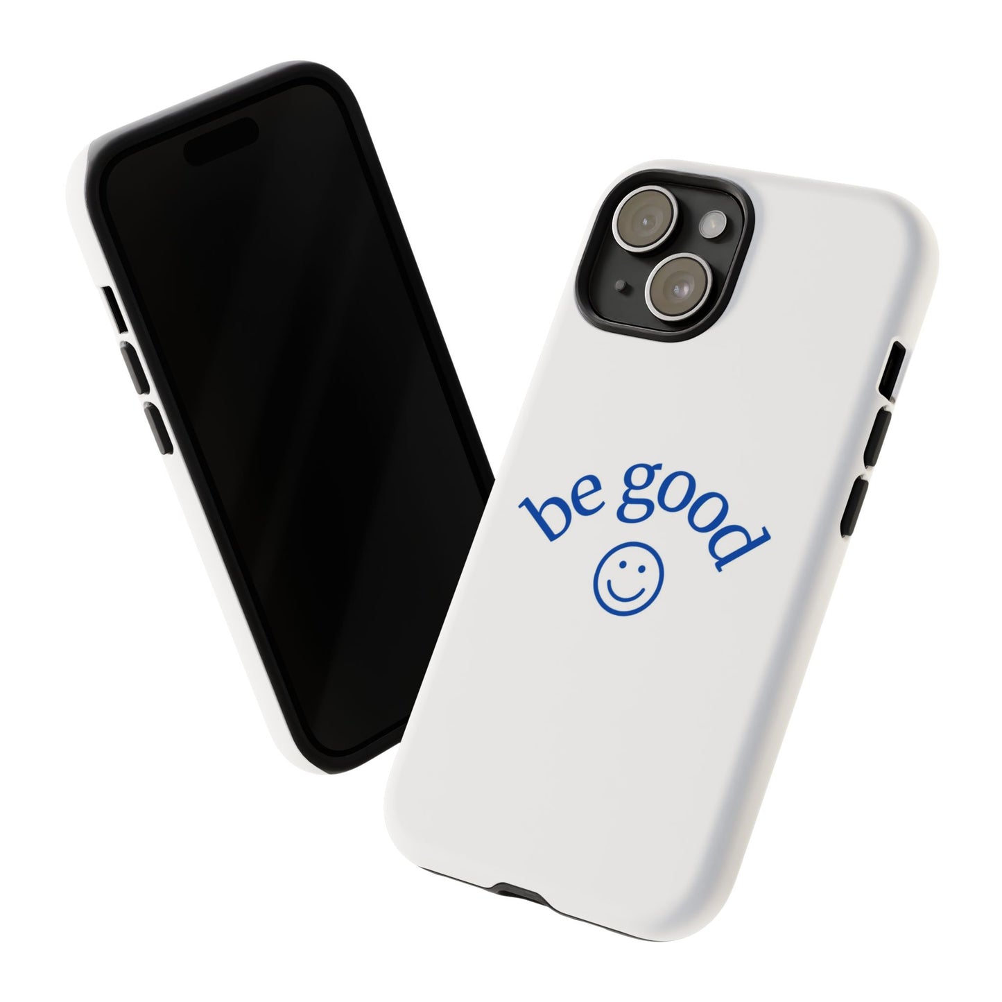 Simple Be Good Phone Case