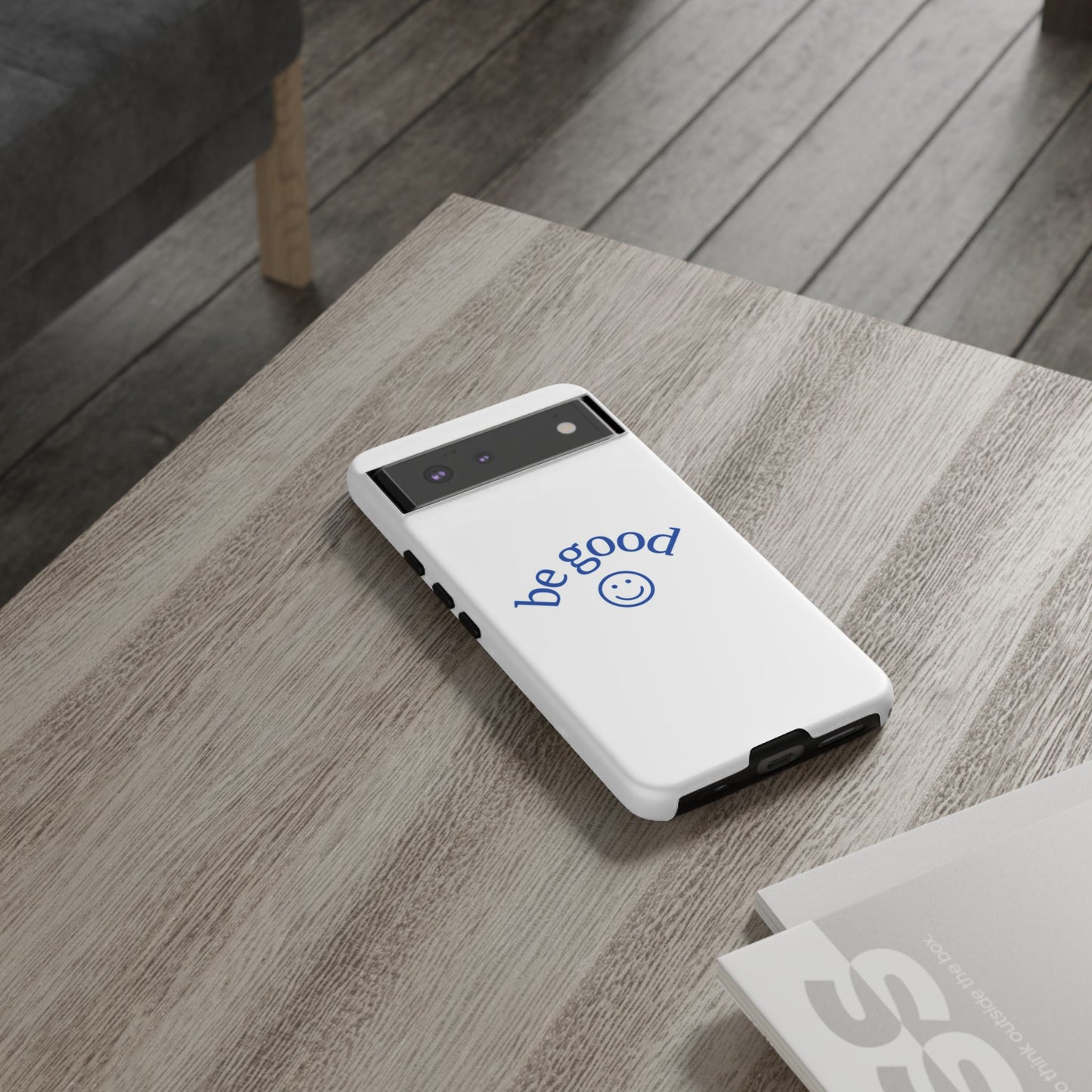 Simple Be Good Phone Case
