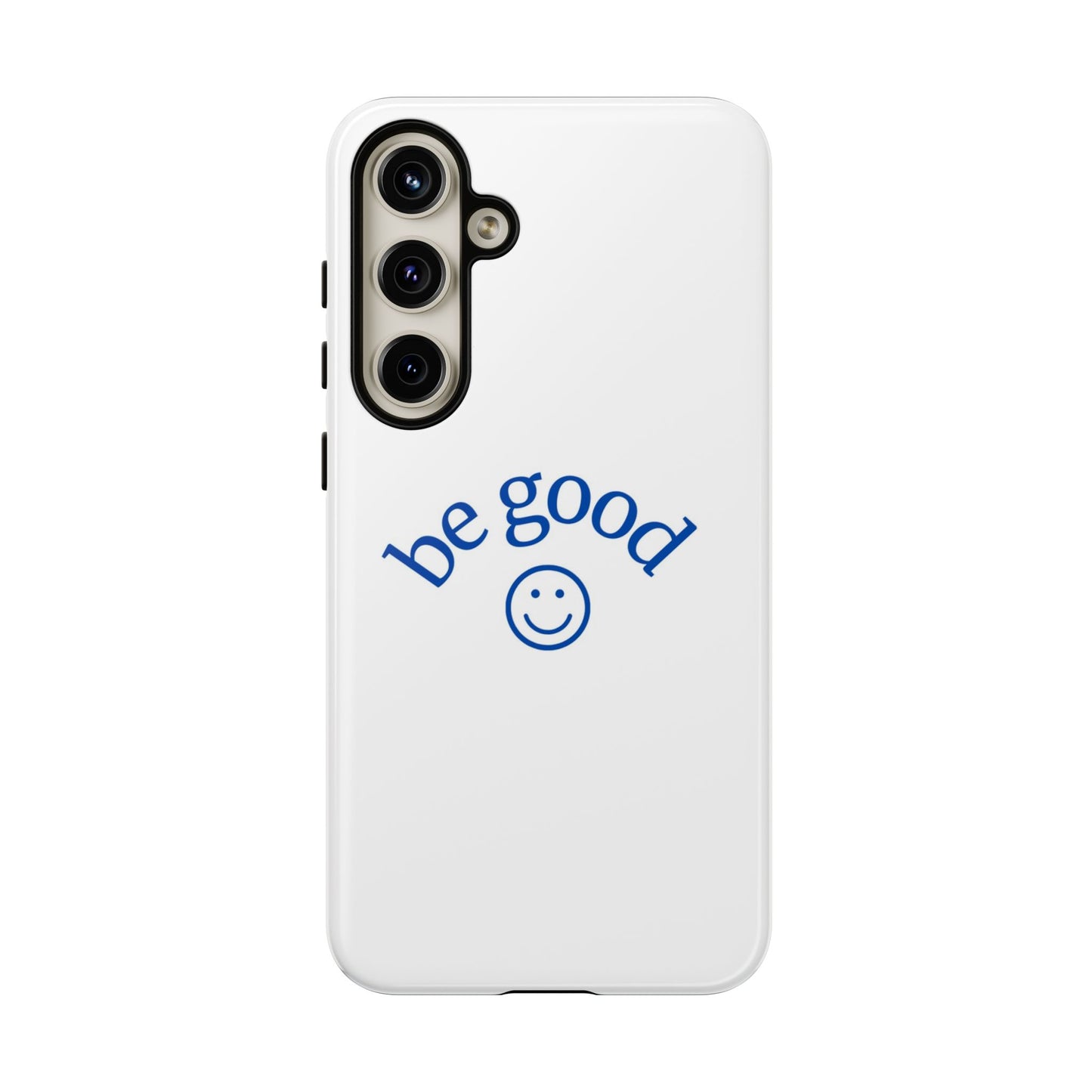 Simple Be Good Phone Case
