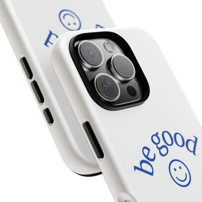 Simple Be Good Phone Case