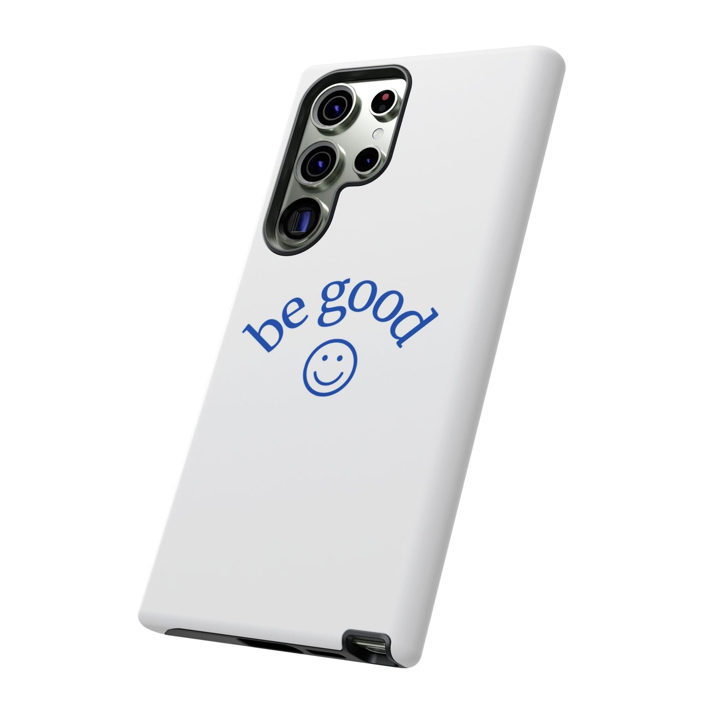 Simple Be Good Phone Case