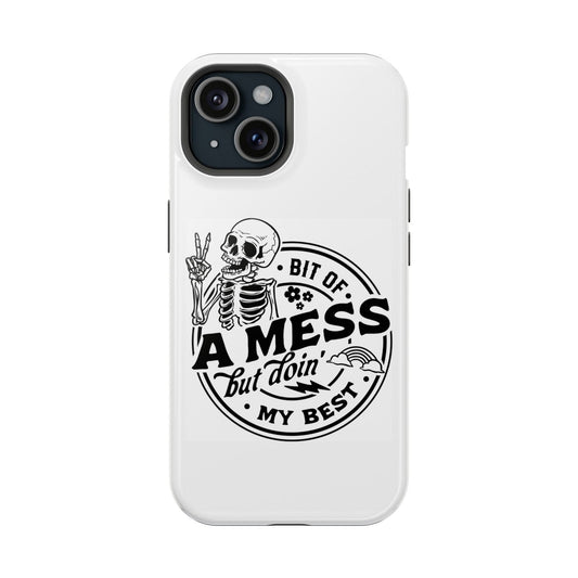 Bit Of A Mess But Doin My Best Magsafe iPhone Tough Case - Techy Treasures - Phone Case 