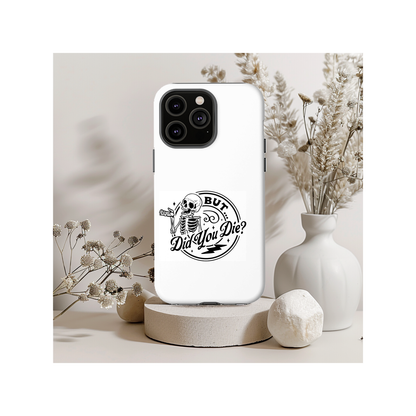 But Did You Die? Magsafe iPhone Tough Case - Techy Treasures -  