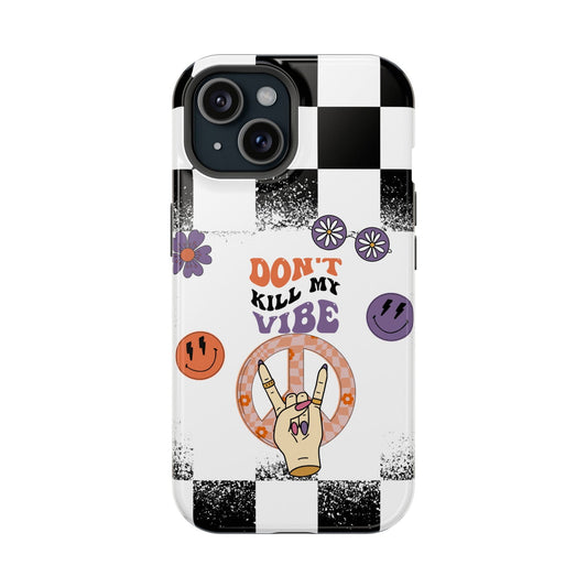 Don't Kill My Vibe Magsafe iPhone Case - Techy Treasures - Mobile Phone Cases 