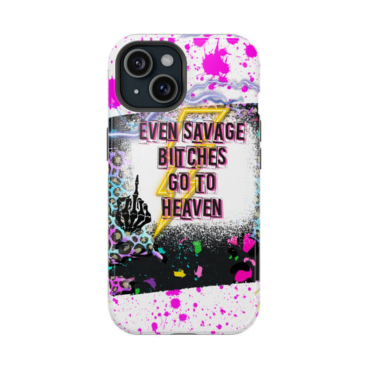 Even Savage Bitches Go To Heaven Magsafe iPhone Tough Case - Techy Treasures - Phone Case 