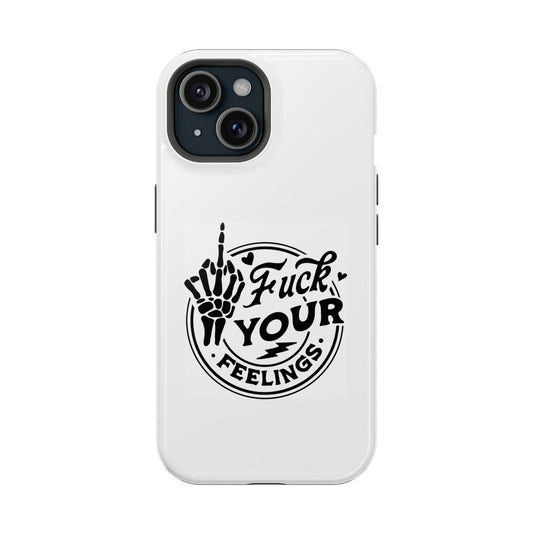Fuck Your Feelings Magsafe iPhone Tough Case - Techy Treasures - Phone Case 