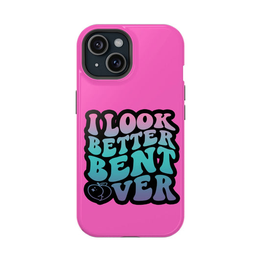I Look Better Bent Over Magsafe iPhone Tough Case - Techy Treasures - Phone Case 