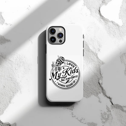 I Love My Kids But Sometimes I Want to Square Up Magsafe iPhone Tough Case - Techy Treasures -  