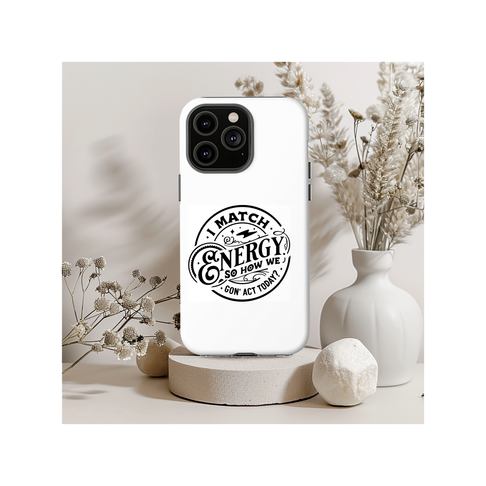 I Match Energy So How We Gon' Act Today?  Magsafe iPhone Tough Case - Techy Treasures -  