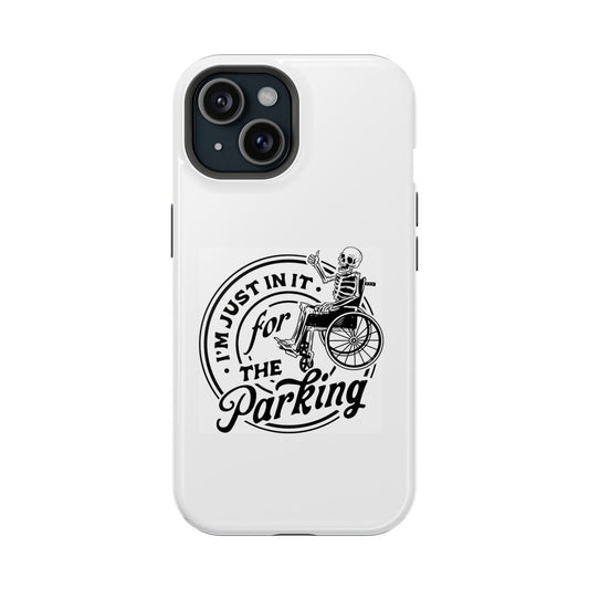 I'm Just In It For The Parking Magsafe iPhone Tough Case - Techy Treasures - Phone Case 