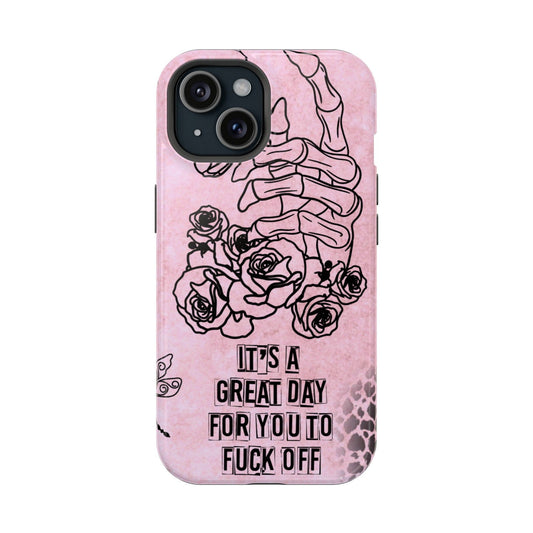 It's A Great Day For You To Fuck Off Magsafe iPhone Tough Case - Techy Treasures - Phone Case 