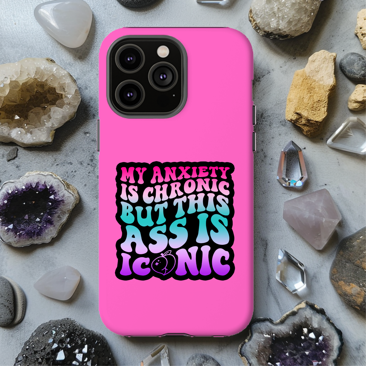 My Anxiety Is Chronic But This Ass Is Iconic Magsafe iPhone Tough Case - Techy Treasures -  