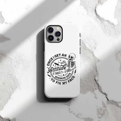 Once I Get An Attitude, It Takes 3-5 Business Days to Fix My Face Magsafe iPhone Tough Case - Techy Treasures -  