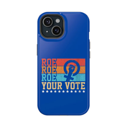 Roe Roe Roe Your Vote Magsafe iPhone Tough Case - Techy Treasures - Phone Case 