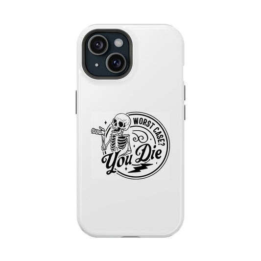 Worst Case? You Die. Magsafe iPhone Tough Case - Techy Treasures - Phone Case 